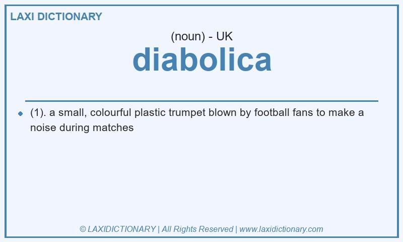 Definition diabolica in British English