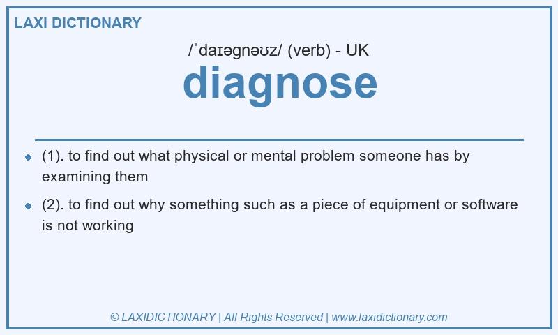 Definition diagnose in British English