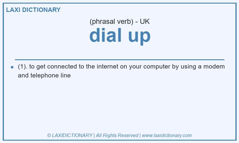 Definition dial up in British English