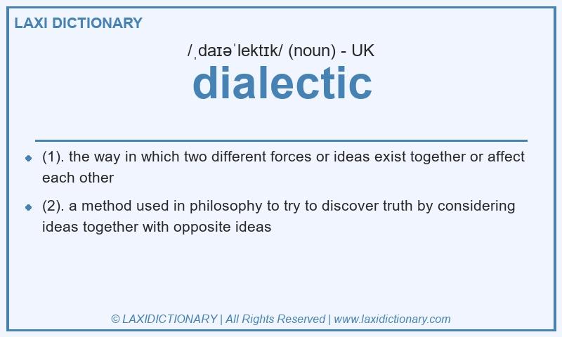 Definition dialectic in British English