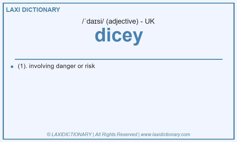 Definition dicey in British English