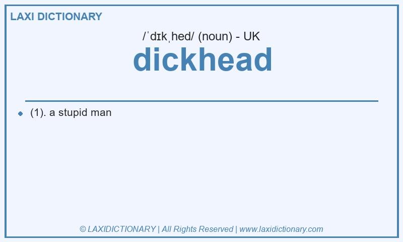 Definition dickhead in British English