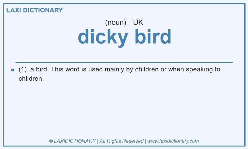 Definition dicky bird in British English