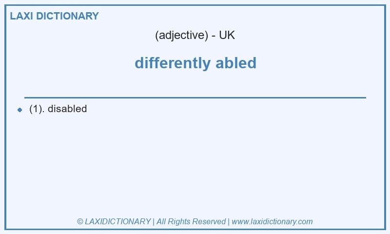 Definition differently abled in British English