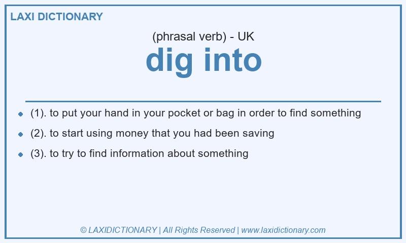 Definition dig into in British English
