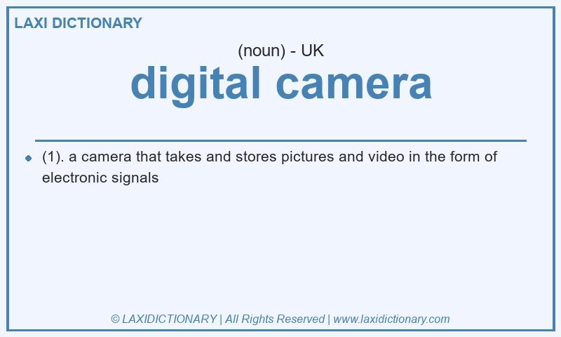 Definition digital camera in British English