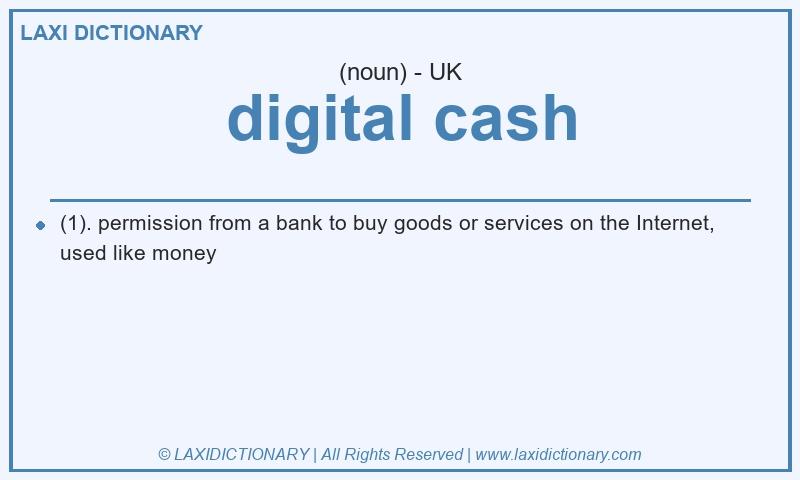 Definition digital cash in British English