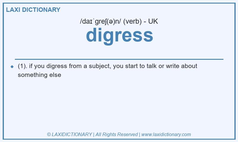 Definition digress in British English
