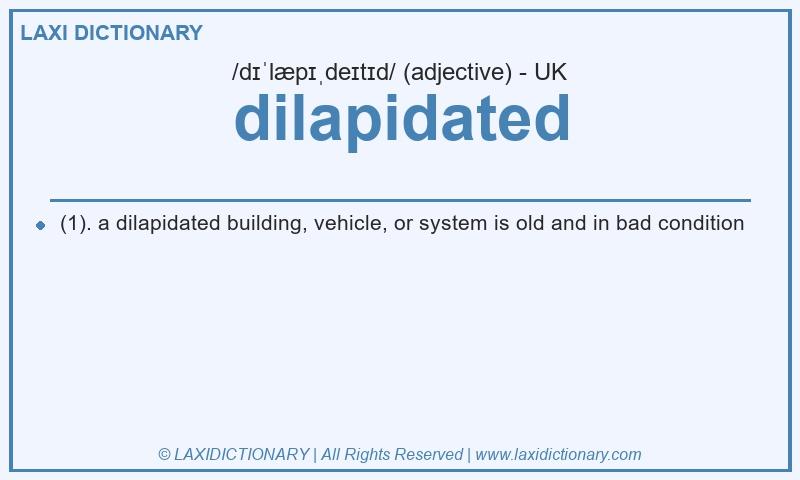 Definition dilapidated in British English