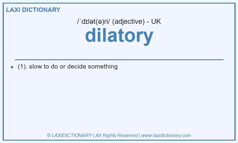 Definition dilatory in British English