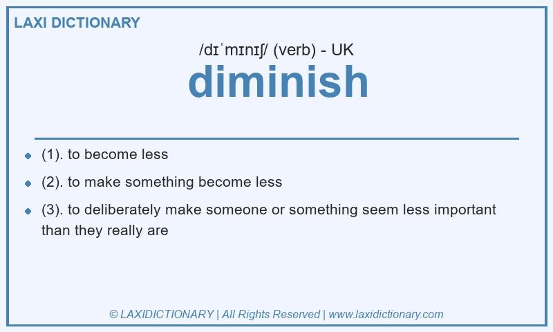 Definition diminish in British English