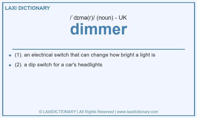 Definition dimmer in British English