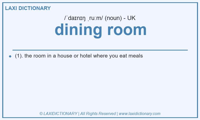 Definition dining room in British English