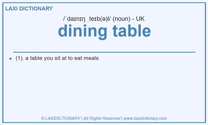 Definition dining table in British English