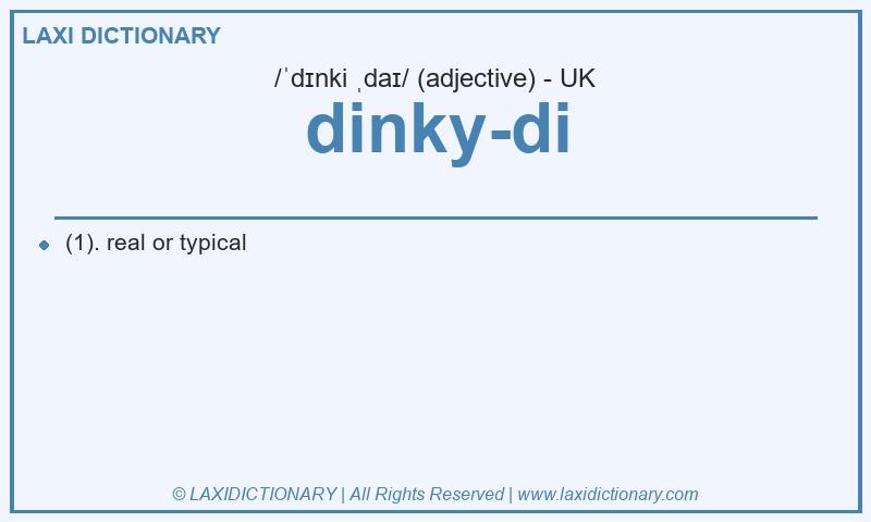 Definition dinky-di in British English