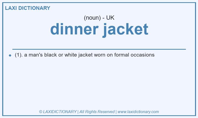 Definition dinner jacket in British English
