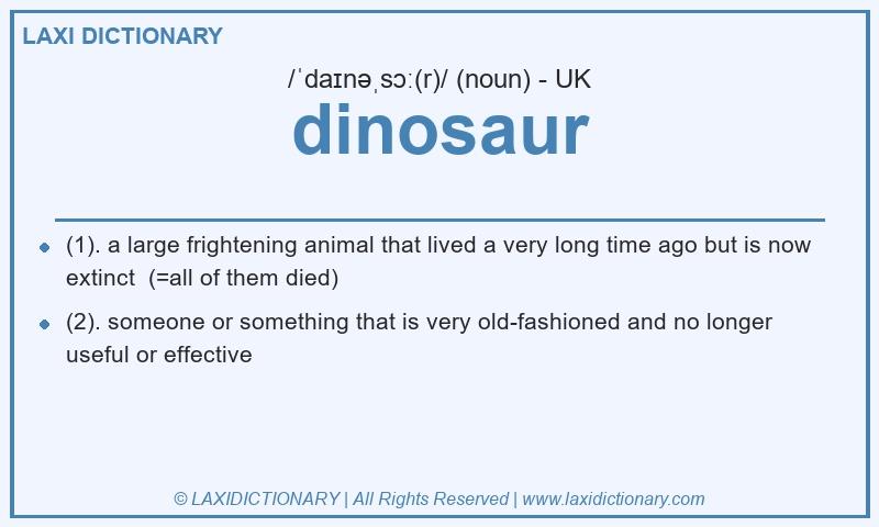 Definition dinosaur in British English