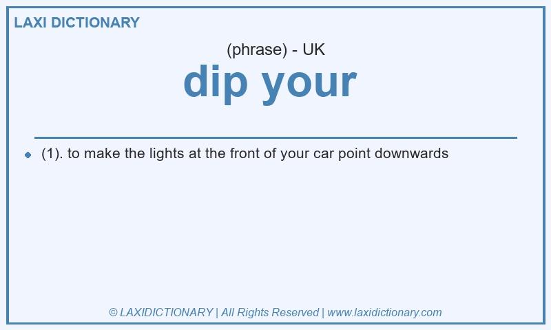 Definition dip your in British English