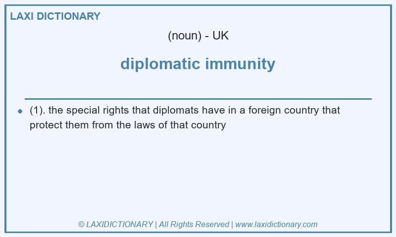 Definition diplomatic immunity in British English