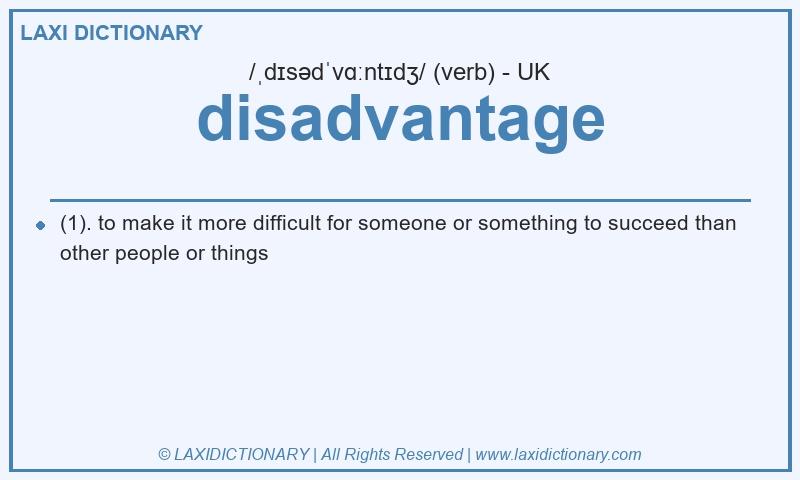 Definition disadvantage in British English