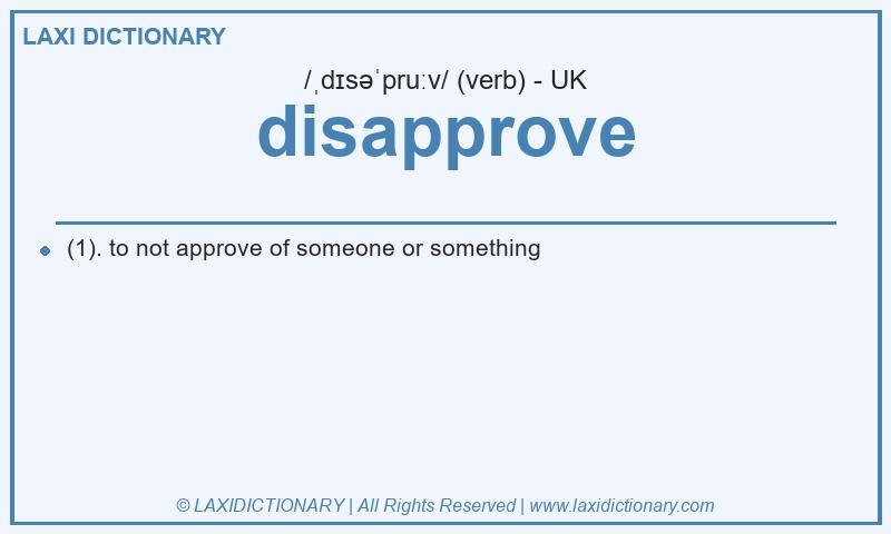 Definition disapprove in British English