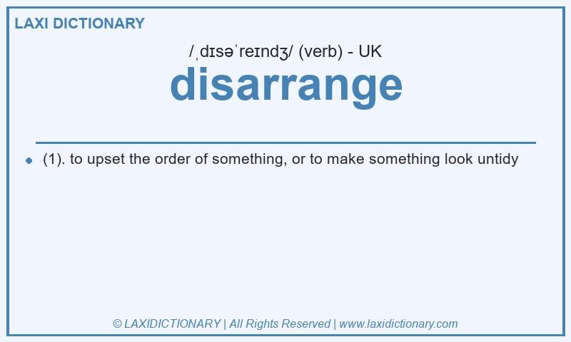 Definition disarrange in British English