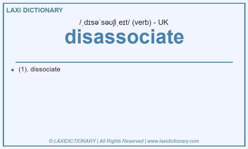Definition disassociate in British English