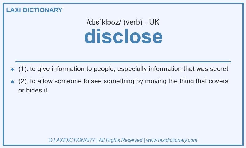 Definition disclose in British English