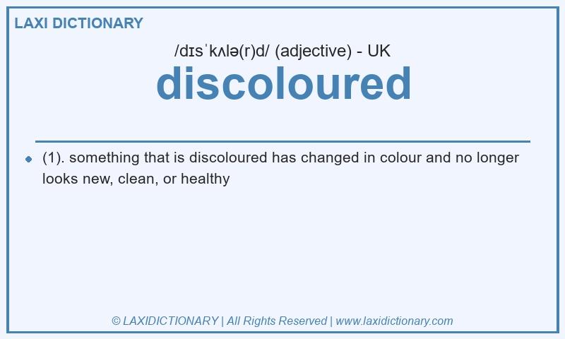 Definition discoloured in British English