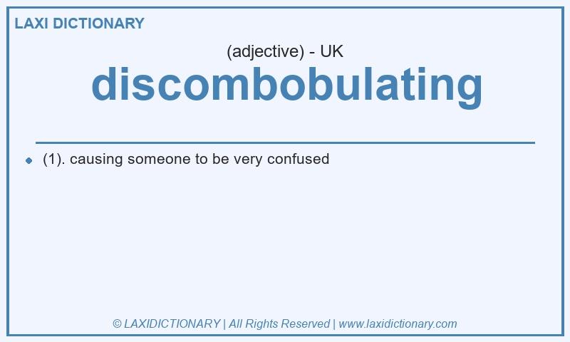 Definition discombobulating in British English