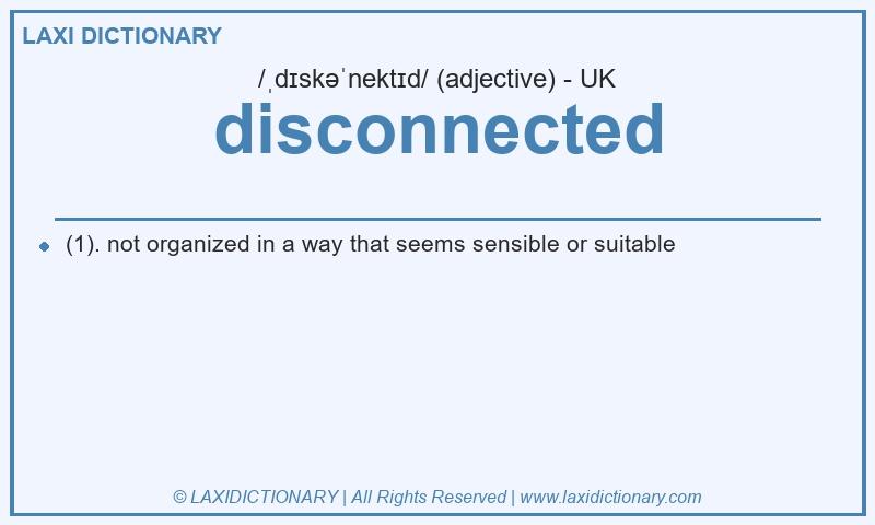 Definition disconnected in British English