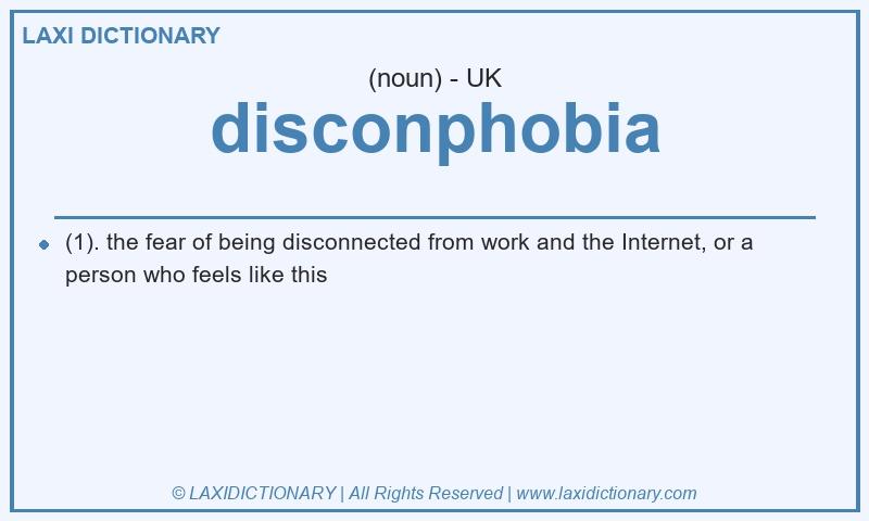 Definition disconphobia in British English