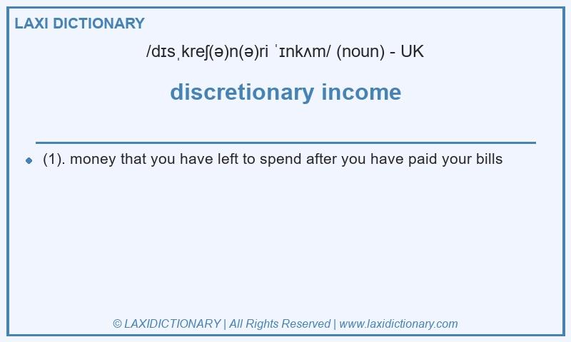 Definition discretionary income in British English