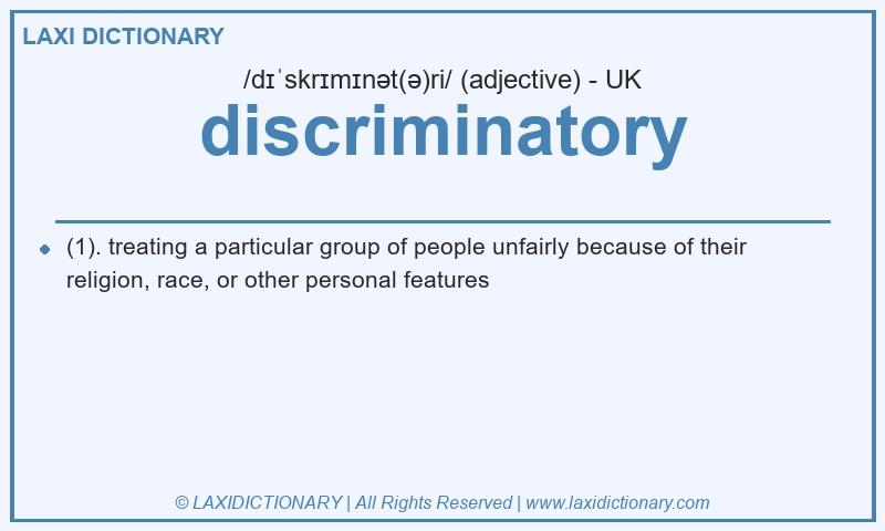 Definition discriminatory in British English