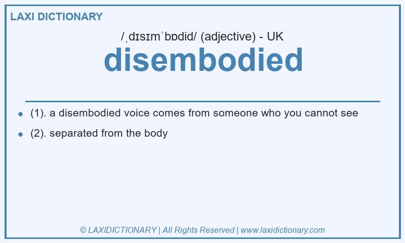 Definition disembodied in British English