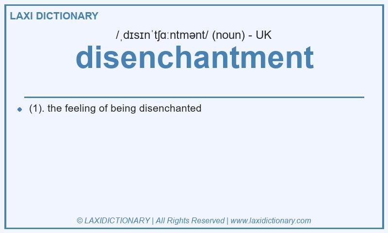 Definition disenchantment in British English