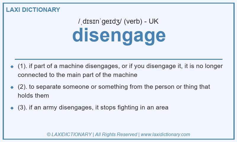 Definition disengage in British English