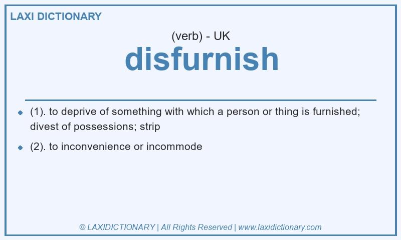Definition disfurnish in British English