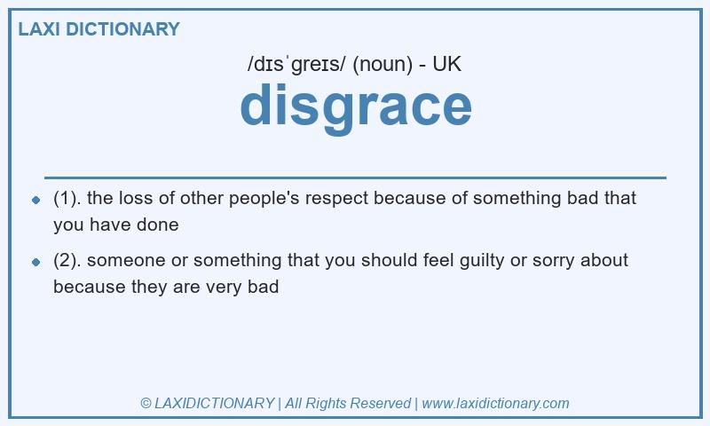 Definition disgrace in British English