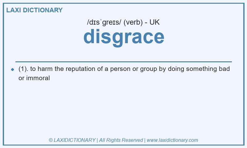 Definition disgrace in British English
