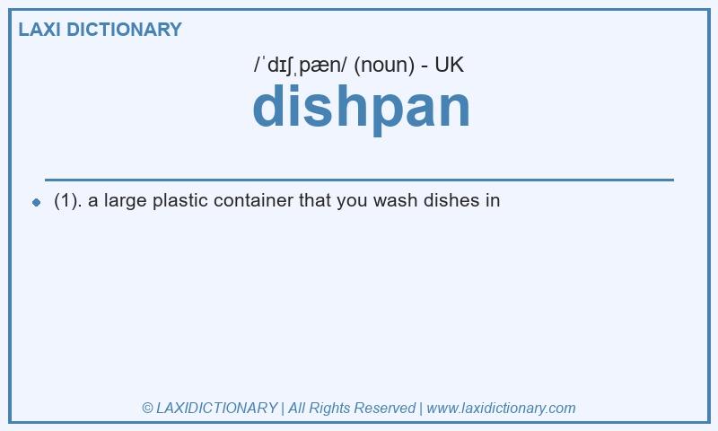 Definition dishpan in British English