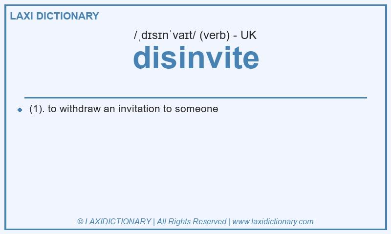 Definition disinvite in British English