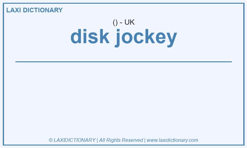 Definition disk jockey in British English