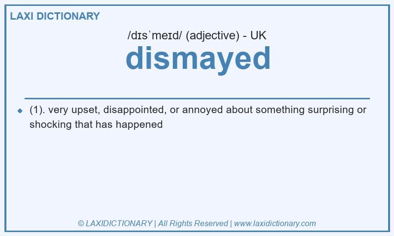 Definition dismayed in British English