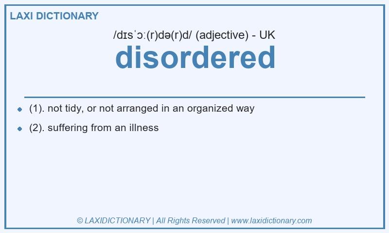Definition disordered in British English