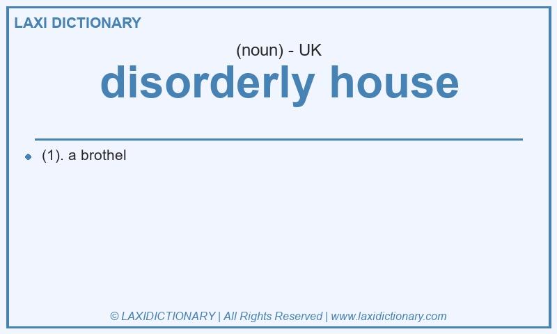 Definition disorderly house in British English