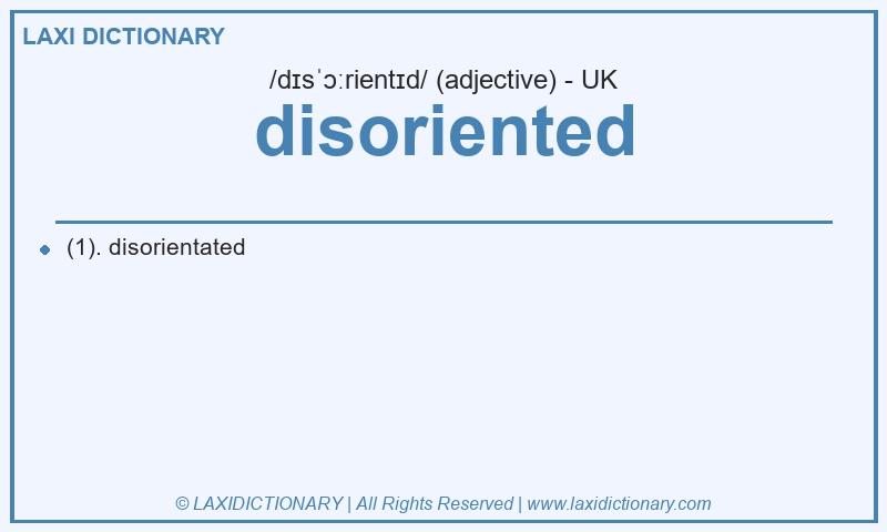 Definition disoriented in British English