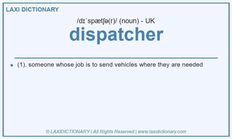 Definition dispatcher in British English