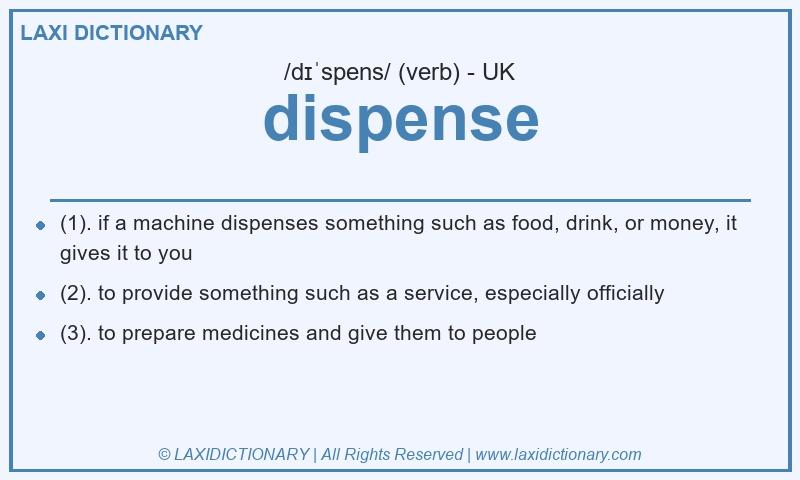 Definition dispense in British English
