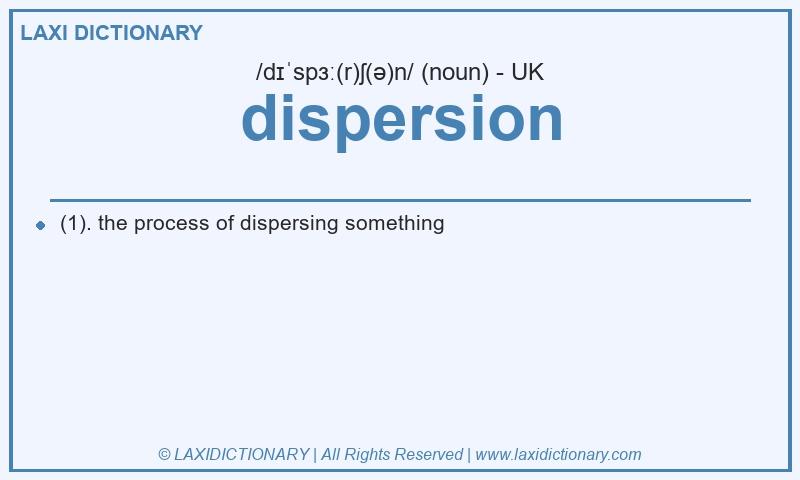 Definition dispersion in British English